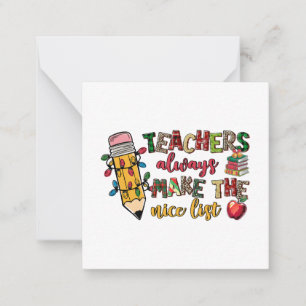Teacher Gift   Teachers Always Make The Nice List Card