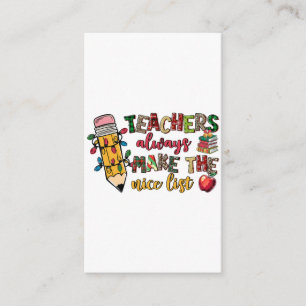 Teacher Gift Teachers Always Make The Nice List Enclosure Card