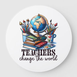 Teacher Gift Teachers Change The World Large Clock