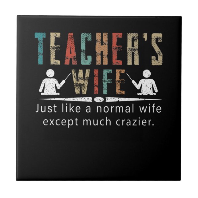 Teacher Gift | Teacher's Wife Tile (Front)