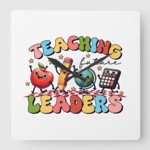 Teacher Gift Teaching Future Leaders Square Wall Clock