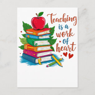Teacher Gift Teaching Is A Work Of Heart Invitation Postcard