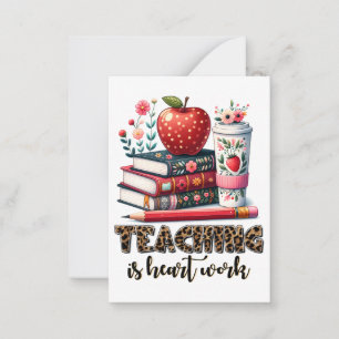 Teacher Gift Teaching Is Heart Work Card