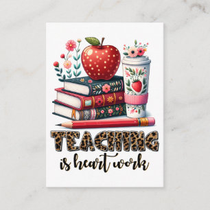 Teacher Gift Teaching Is Heart Work Enclosure Card