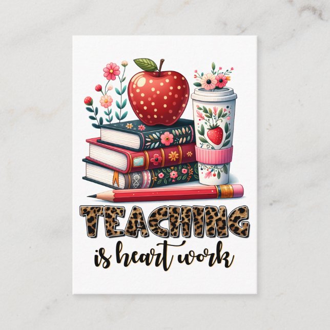 Teacher Gift | Teaching Is Heart Work Enclosure Card (Front)