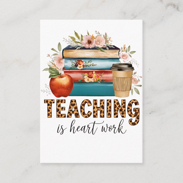 Teacher Gift | Teaching Is Heart Work Enclosure Card (Front)