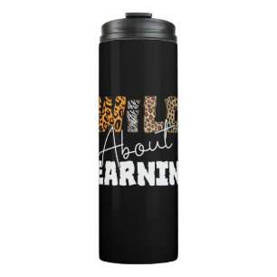 Teacher Gift Wild About Learning Thermal Tumbler