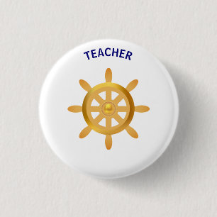 Teacher golden ship wheel on white 1 inch round button