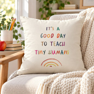 Teacher Good Day Tiny Humans Modern Fun Typography Throw Pillow