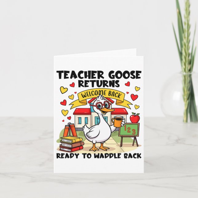 Teacher Goose Returns  Card (Front)