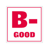Teacher Grading Stamp: B-, GOOD