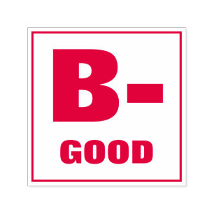 Teacher Grading Stamp: B-, GOOD Self-inking Stamp