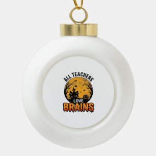 Teacher Halloween Love Brains Vintage Design_1 Ceramic Ball Christmas Ornament