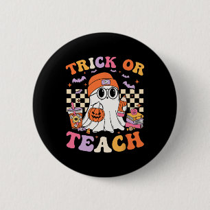 Teacher Halloween Trick Or Teach Cute Ghost Coffee 2 Inch Round Button