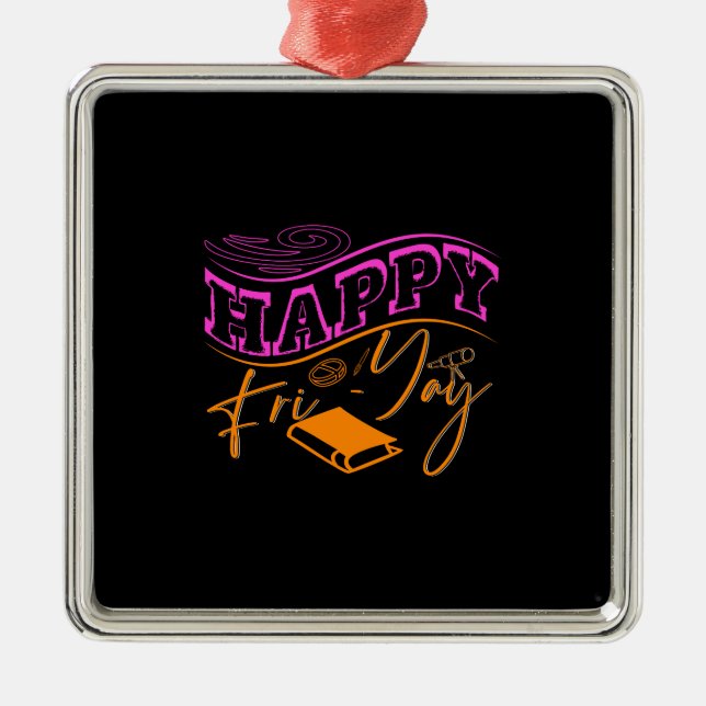 Teacher Happy Fri Yay Metal Ornament (Front)