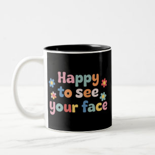 Teacher Happy to See Your Face Back To School Two-Tone Coffee Mug