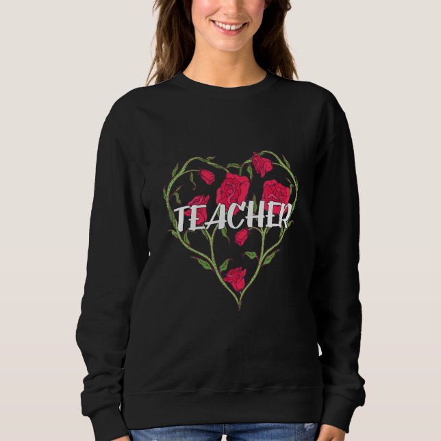 Teacher Heart Rose Sweatshirt (Front)