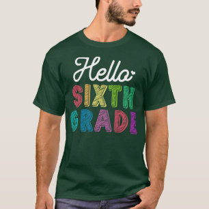 Teacher Hello Sixth Grade T-Shirt