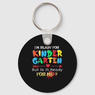 Teacher I Am Ready For Kindergarten Keychain