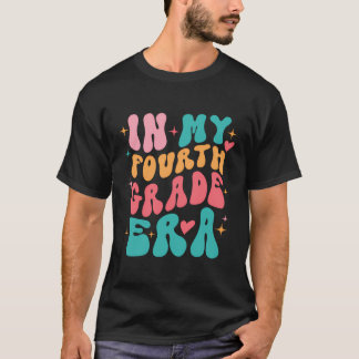 Teacher In My Fourth Grade Era Back To School Firs T-Shirt