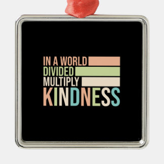 Teacher In The World Divided Multiply Kindness Metal Ornament