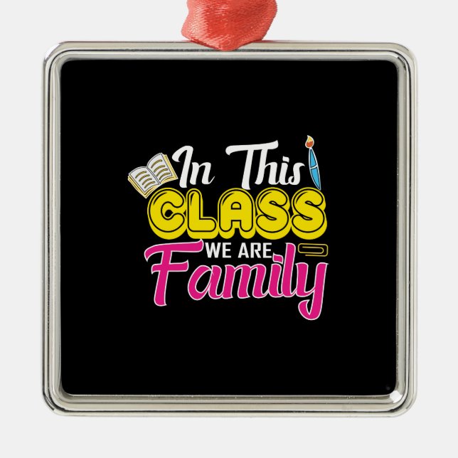 Teacher In This Class We Are Family Metal Ornament (Front)