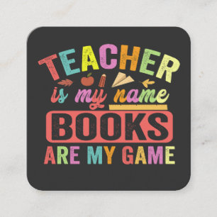 Teacher Is my Name Books Are My Game Funny 100 day Square Business Card