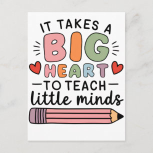 Teacher It Takes A Big Heart To Teach Little Minds Announcement Postcard
