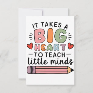 Teacher It Takes A Big Heart To Teach Little Minds RSVP Card