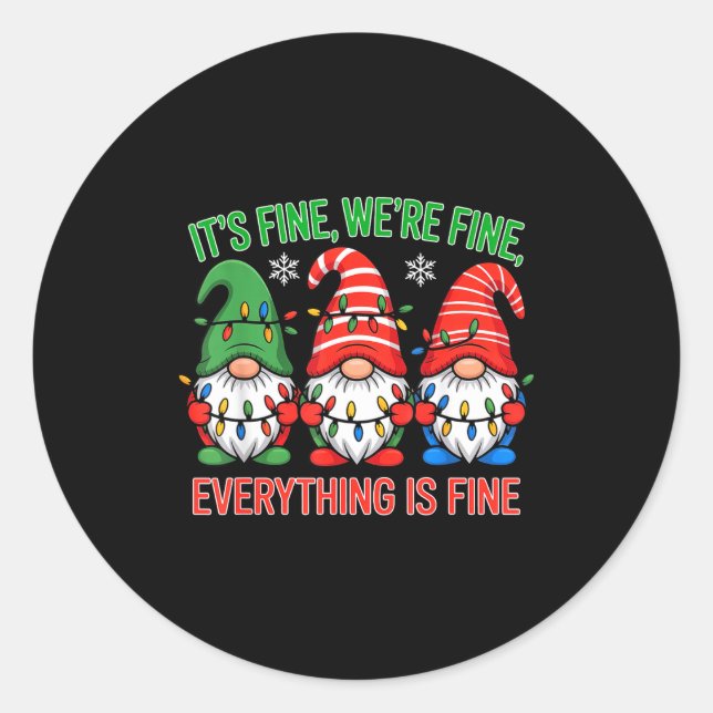 Teacher It's Fine We're Fine Everything Is Fine Gn Classic Round Sticker (Front)