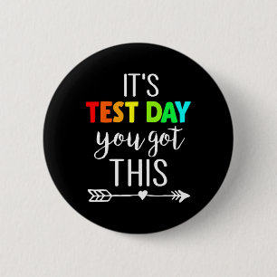 Teacher It's Test Day You Got This Testing Day Stu 2 Inch Round Button