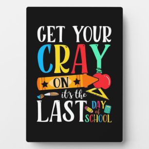 Teacher Last Day Of School Plaque