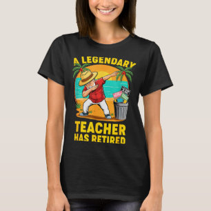 Teacher Legend Has Retired 2025 Happy Retirement P T-Shirt
