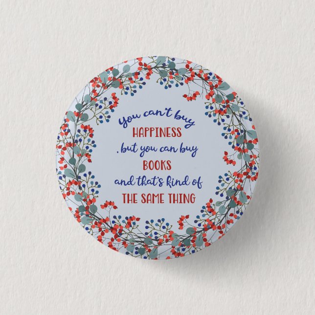 Teacher Librarian Book Lover Floral Happiness 1 Inch Round Button (Front)