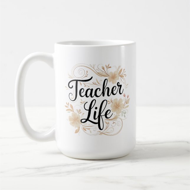 Teacher Life Floral Typography Design Coffee Mug (Left)