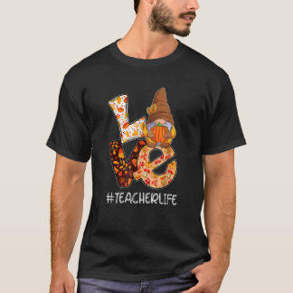 Teacher Life Love Autumn Fall Gnome Pumpkin Thanks T-Shirt