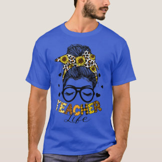 Teacher Life Messy Bun Glasses Leopard Sunflower M T-Shirt