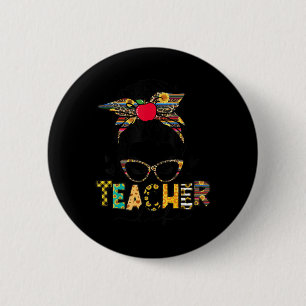 Teacher Life Messy Bun Teacher's Day First Day Of  2 Inch Round Button