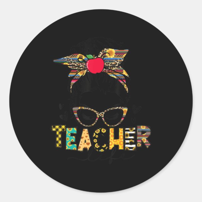 Teacher Life Messy Bun Teacher's Day First Day Of  Classic Round Sticker (Front)