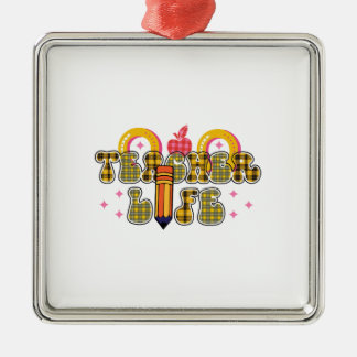 Teacher Life Metal Ornament