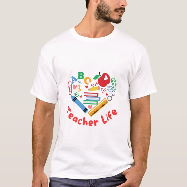 Teacher life T-Shirt (Front)