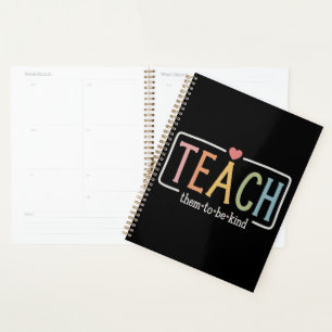 Teacher Life Teach Them to Be Kind Kindness Planner