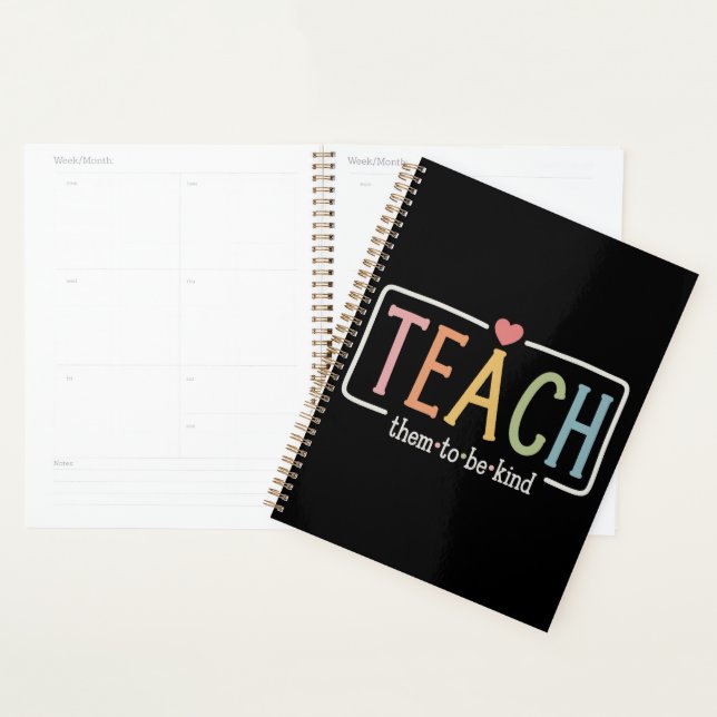 Teacher Life Teach Them to Be Kind Kindness  Planner (Display)