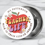 Teacher Life Wake Teach School Personalized Name 3 Inch Round Button<br><div class="desc">Teacher Life Wake Up Teach School Personalized Name Buttons features a red apple decorated with groovy flowers with the retro text "teacher life" with the text "Wake up, teach kids, be awesome" below in modern script typography and personalized with your custom name. Perfect for your favourite teacher for teacher appreciation,...</div>