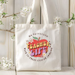 Teacher Life Wake Teach School Personalized Name Tote Bag<br><div class="desc">Teacher Life Wake Up Teach School Personalized Name Tote Bags features a red apple decorated with groovy flowers with the retro text "teacher life" with the text "Wake up, teach kids, be awesome" below in modern script typography and personalized with your custom name. Perfect for your favourite teacher for teacher...</div>