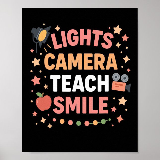 Teacher Lights Camera Teach Smile Funny Back To Sc Poster (Front)