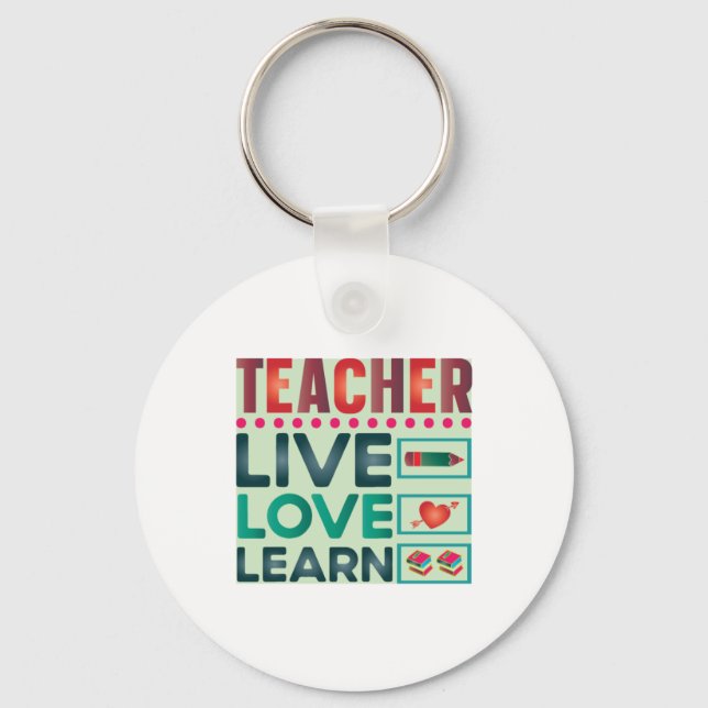 Teacher Live Love Learn Keychain (Front)
