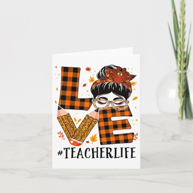Teacher Love Messy Bun Turkey Women Thanksgiving A Card (Front)