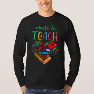 Teacher Made To Teach Cute Graphic For Men Women T-Shirt