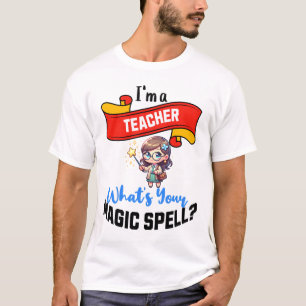 Teacher Magic Spell – Fun Gift Idea T-Shirt